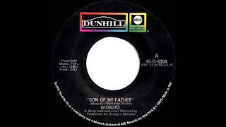 1972 HITS ARCHIVE: Son Of My Father - Giorgio (Moroder) (stereo 45)