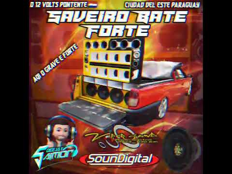 CD SAVEIRO BATE FORTE CDE PY DJ SAIMOR