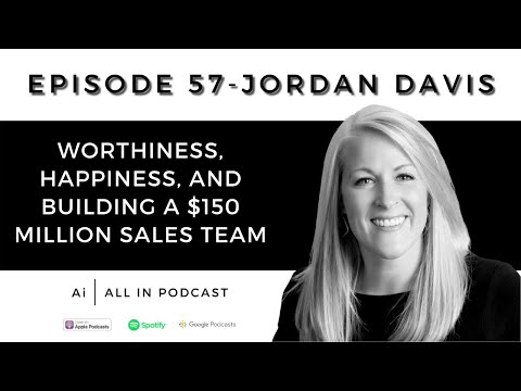 All In Podcast: Episode 57 | Worthiness, Happiness, and Building a $150 Million Sales Team