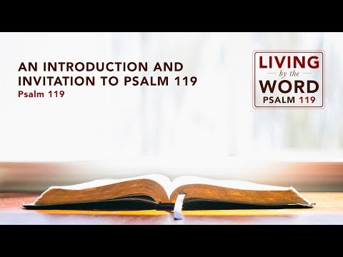 Ryan Kelly, "An Introduction and Invitation to Psalm 119" - Psalm 119