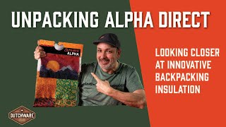 Unpacking Alpha Direct: A Closer Look at Innovative Backpacking Insulation