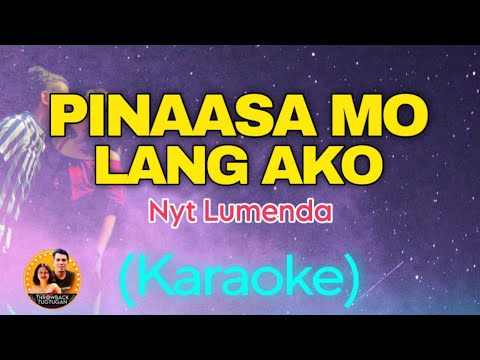 PINAASA MO LANG AKO (Minahal naman kita) - KARAOKE Nyt Lumenda ft. Almera Guilay