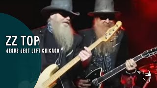 ZZ Top - Jesus Just Left Chicago (From &quot;Live From Texas&quot;)
