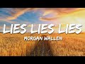 Morgan Wallen Lies Lies Lies Lyrics