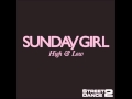 Sunday Girl - High & Low (Street Dance 2 (Oryginal ...