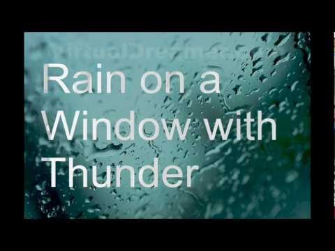 "Sleep Sounds" Sound of Rain on a Window with Thunder