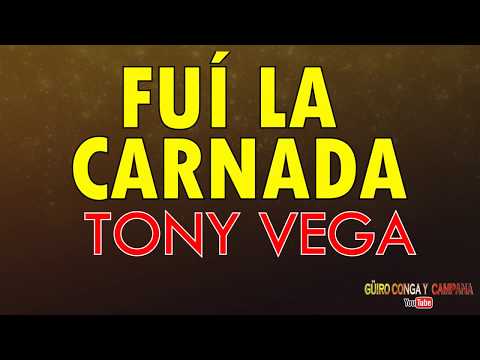 Fui la carnada - Tony vega+Letra