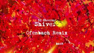 Ed Sheeran “Shivers” Ofenbach Remix (Official 