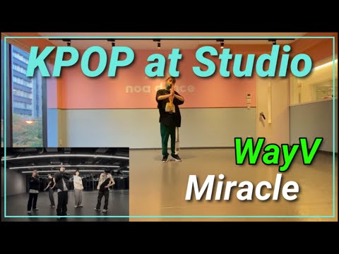 [KPOP at Studio] WayV 'Miracle' Cover Dance カバーダンス