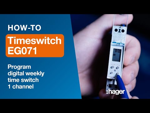 EG 071 Time switch How-to videos. Part 1 – Program the digital weekly time switch