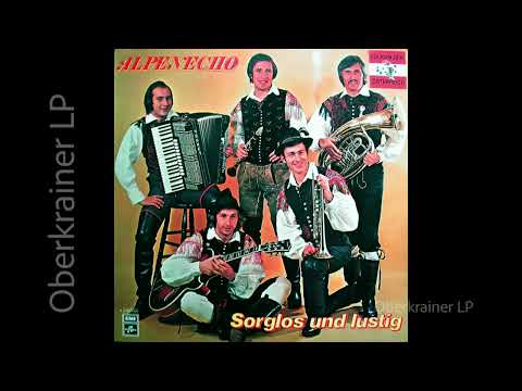 Alpenecho (Iskra, Kompare,..) – SORGLOS UND LUSTIG / BREZ SKRBI IN VESELO - 1978