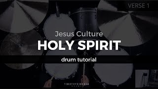 Holy Spirit - Jesus Culture (Drum Tutorial/Play-Through)