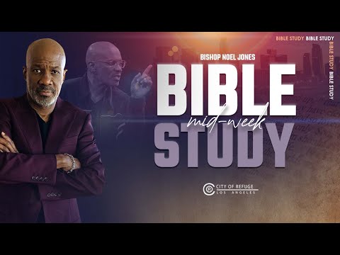 Bishop Noel Jones - Wednesday Bible Study - June 11, 2025