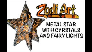 Making a Metal Star with Crystals and Fairy Lights