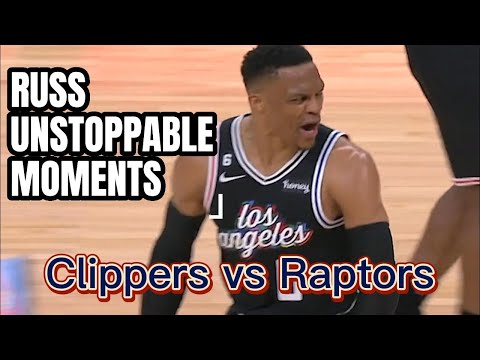 Russell Westbrook “UNSTOPPABLE” MOMENTS full game HIGHLIGHT！Clippers vs Raptors！