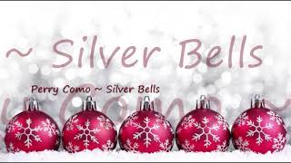 Perry Como ~ Silver Bells