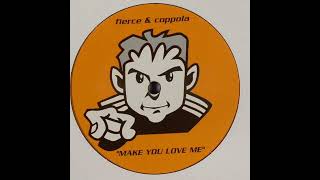 Fierce & Coppola - Make You Love Me (Stoney Delight Dub)