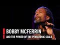 Bobby McFerrin Demonstrates the Power of the ...