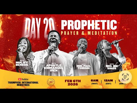 GRAND FINALE | 20 DAYS OF PROPHETIC PRAYER AND MEDITATION WITH APOSTLE EMMANUEL IREN | 6TH FEB 2026