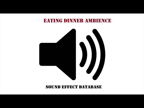Eating Dinner Ambience Sound Effect