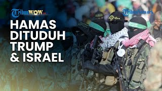 Reaksi Hamas Dituduh Trump dan Israel yang Sebut Gerakan Perlawanan Islam Tembak Tentara IDF