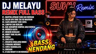 Download lagu DJ MELAYU REMIX FULL BASS 2026 🔥 Mantra Apakah Yang Kau Berikan | Salah Apa Yang Tak Ku Maafkan mp3