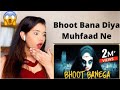Bhoot Banega || Muhfaad || Kartavya || Official Song || New Rap 2020 || Maharaj | Reaction |