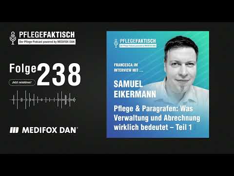 PflegeFaktisch #238 Pflege & Paragrafen: Was Verwaltung und Abrechnung wirklich bedeutet - Teil 1