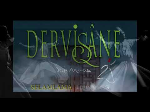 Selamlama - Dervişane Enstrumental - Sufi Music
