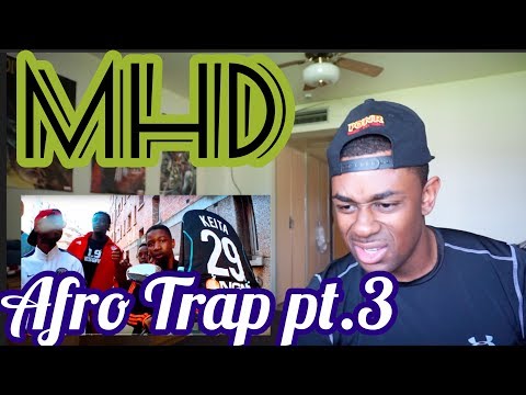 (French rap 🇫🇷) MHD - AFRO TRAP Part.3 Reaction