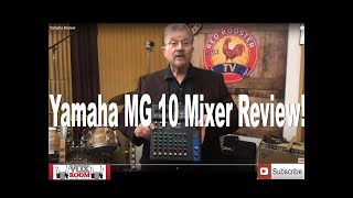 Video thumbnail for Yamaha MG 10 Mixer Review by Gene Thorpe's Little Red Rooster TV