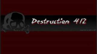 Destruction 412 - Downfall