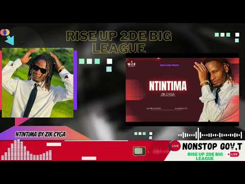 Rise Up To The Big League - ( Ntintima - Zik Cyga ) Song Preview