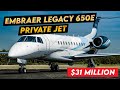 Embraer Legacy 650E Discover The 31 Million Luxury Jet