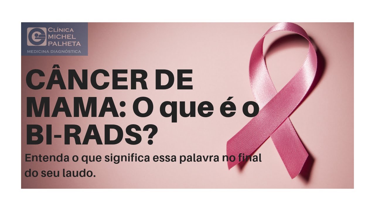 CÂNCER DE MAMA. O que é o BI-RADS?