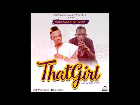 Maccasio - That Girl Ft. Patapaa (Audio Slide)