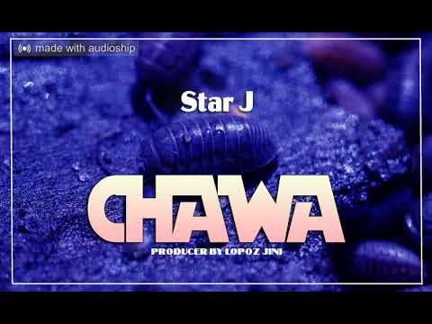 Star Jay - Chawa - [Producer - Lopoz Jini - 0785807232]