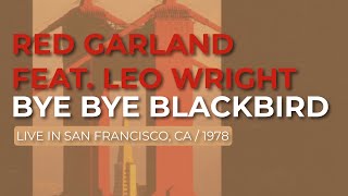 Red Garland - Bye Bye Blackbird (Official Audio) - Live in San Francisco, 1978