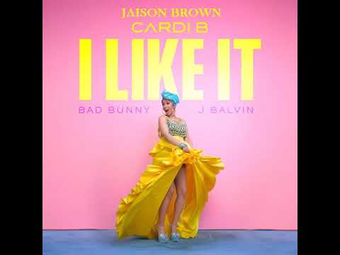 Jaison Brown Feat. Cardi B, Bad Bunny & J Balvin - I Like It (Remix)