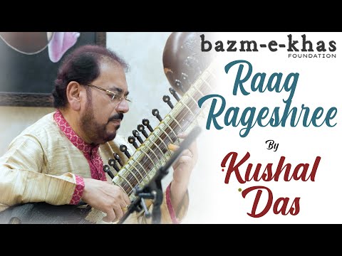 Raag Rageshree | Pt. Kushal Das | Bazm e Khas