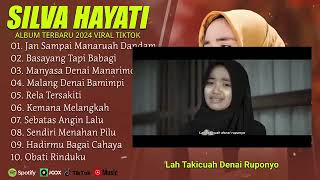 Download lagu Silva Hayati Full Album Terbaru Tanpa Iklan mp3