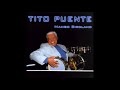 Oye Como Va - Tito Puente