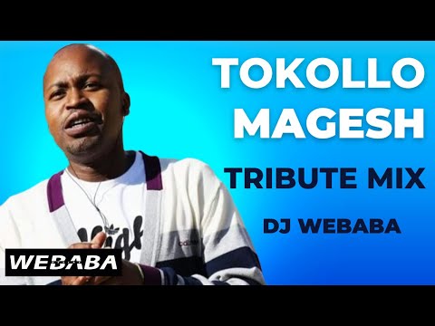 🕊🕊 Tokollo Magesh Tribute Kwaito Mix 🕊🕊 - Mixed by Dj Webaba