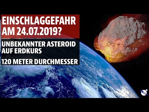Impact on July 24, 2019? - Unknown asteroid on Earth's orbit - 120 meters in diameter