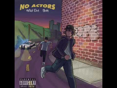 Kay Em - No Actors (Feat. S.N.K.) [Official Audio]