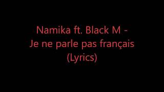 Namika ft. Black M (Beatgees Remix) - Je ne parle pas français (Lyrics)