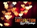 Satisfaction Love Mashup DJ AKD
