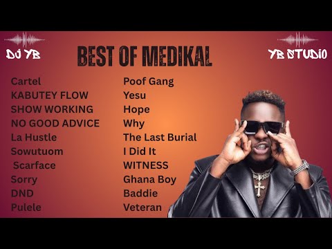 BEST OF MEDIKAL 2025 🔥 | GH Rap, Street & Party Mix | DJ YB