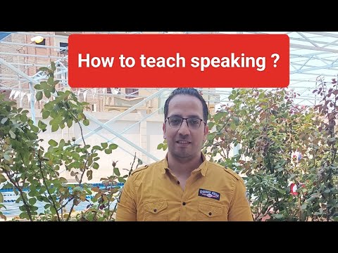 How to teach speaking ?