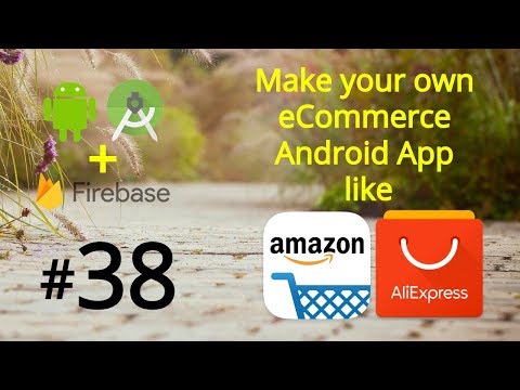 Make an Android App like Amazon AliExpress eCommerce Android App Project Tutorial